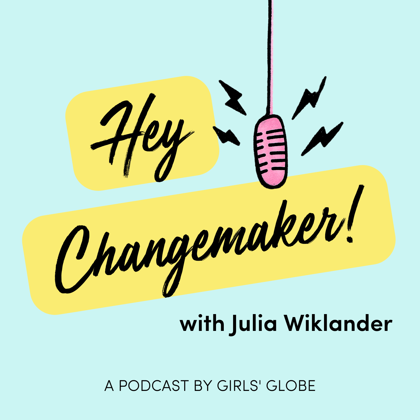 Hey Changemaker! Podcast