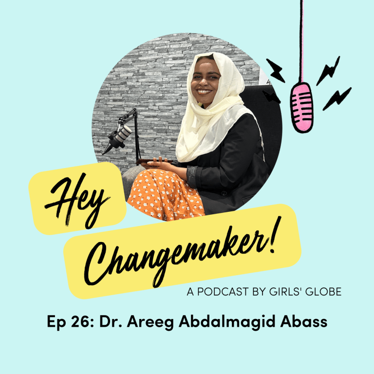 Hey Changemaker! Podcast episode cover image, with Areeg Abdalmagid Abass.